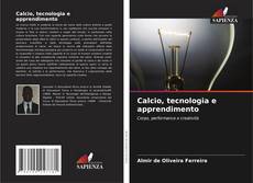 Buchcover von Calcio, tecnologia e apprendimento
