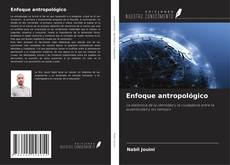 Couverture de Enfoque antropológico