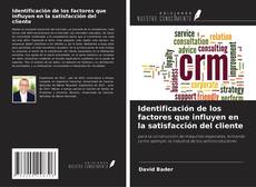 Copertina di Identificación de los factores que influyen en la satisfacción del cliente