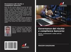 Copertina di Governance del rischio e compliance bancaria: