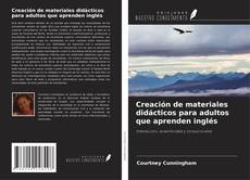 Portada del libro de Creación de materiales didácticos para adultos que aprenden inglés
