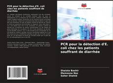 Copertina di PCR pour la détection d'E. coli chez les patients souffrant de diarrhée
