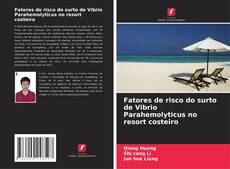 Capa do livro de Fatores de risco do surto de Vibrio Parahemolyticus no resort costeiro 