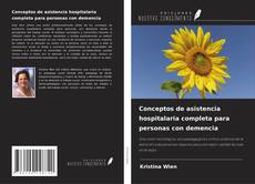 Couverture de Conceptos de asistencia hospitalaria completa para personas con demencia
