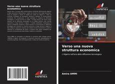 Couverture de Verso una nuova struttura economica