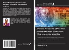 Обложка Política Monetaria y Dinámica de los Mercados Financieros: Una evaluación empírica