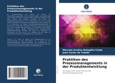 Praktiken des Prozessmanagements in der Produktentwicklung的封面