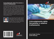 Bookcover of Coinvolgimento della forcazione e relativo trattamento