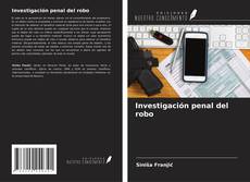 Borítókép a  Investigación penal del robo - hoz