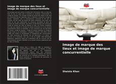 Couverture de Image de marque des lieux et image de marque concurrentielle