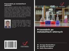 Przewodnik po metabolitach wtórnych的封面