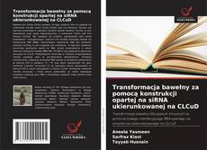 Buchcover von Transformacja bawełny za pomocą konstrukcji opartej na siRNA ukierunkowanej na CLCuD