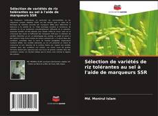 Sélection de variétés de riz tolérantes au sel à l'aide de marqueurs SSR的封面