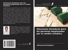 Copertina di Soluciones duraderas para las personas desplazadas por el cambio climático