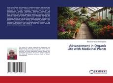 Bookcover of Advancement in Organic Life with Medicinal Plants