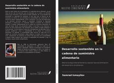 Couverture de Desarrollo sostenible en la cadena de suministro alimentario