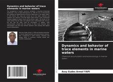 Dynamics and behavior of trace elements in marine waters的封面