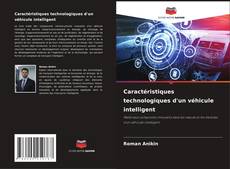 Bookcover of Caractéristiques technologiques d'un véhicule intelligent