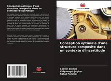 Conception optimale d'une structure composite dans un contexte d'incertitude的封面