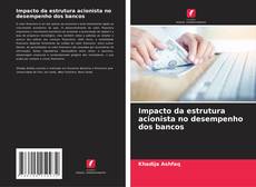 Обложка Impacto da estrutura acionista no desempenho dos bancos