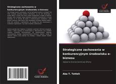 Buchcover von Strategiczne zachowania w konkurencyjnym środowisku e-biznesu