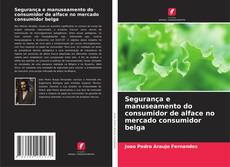 Segurança e manuseamento do consumidor de alface no mercado consumidor belga的封面