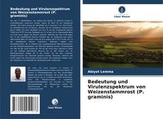 Copertina di Bedeutung und Virulenzspektrum von Weizenstammrost (P. graminis)