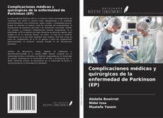 Complicaciones médicas y quirúrgicas de la enfermedad de Parkinson (EP)的封面