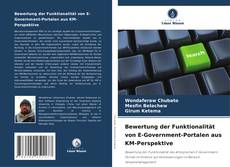 Buchcover von Bewertung der Funktionalität von E-Government-Portalen aus KM-Perspektive