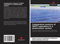 Buchcover von Comparative analysis of MPPT controllers in a photovoltaic system