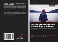 Diaspora kobiet: wahania między dwoma światami kitap kapağı
