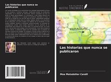 Couverture de Las historias que nunca se publicaron