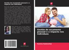 Portada del libro de Gestão do orçamento pessoal e o impacto nos indivíduos