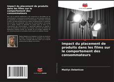Bookcover of Impact du placement de produits dans les films sur le comportement des consommateurs