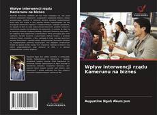 Buchcover von Wpływ interwencji rządu Kamerunu na biznes