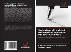Skala dysgrafii u dzieci z trudnościami w pisaniu i bez takich trudności kitap kapağı