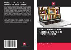 Portada del libro de Eficácia escolar nas escolas primárias de Tigrai (Etiópia)