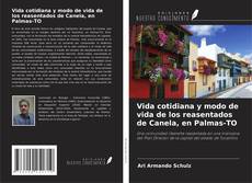 Buchcover von Vida cotidiana y modo de vida de los reasentados de Canela, en Palmas-TO