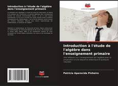Capa do livro de Introduction à l'étude de l'algèbre dans l'enseignement primaire 