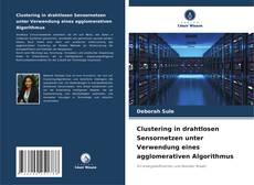 Buchcover von Clustering in drahtlosen Sensornetzen unter Verwendung eines agglomerativen Algorithmus
