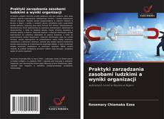 Bookcover of Praktyki zarządzania zasobami ludzkimi a wyniki organizacji