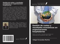 Copertina di Gestión de costes y resultados económicos en organizaciones hospitalarias
