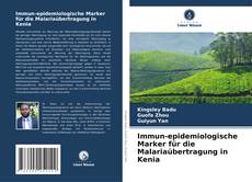 Buchcover von Immun-epidemiologische Marker für die Malariaübertragung in Kenia