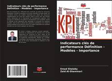 Bookcover of Indicateurs clés de performance Définition - Modèles - Importance