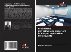 Bookcover of Espansione dell'istruzione superiore in Kenya: implicazioni sulla qualità
