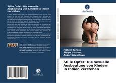 Copertina di Stille Opfer: Die sexuelle Ausbeutung von Kindern in Indien verstehen