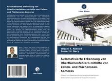 Copertina di Automatisierte Erkennung von Oberflächenfehlern mithilfe von Zeilen- und Flächenscan-Kameras
