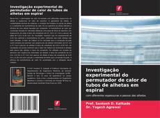 Buchcover von Investigação experimental do permutador de calor de tubos de alhetas em espiral
