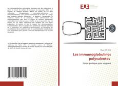 Couverture de Les immunoglobulines polyvalentes