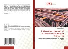 Couverture de Intégration régionale et échanges commerciaux intra-zone